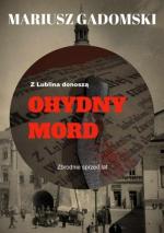 Okładka Z Lublina donoszą. Ohydny mord