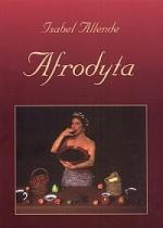 Okładka Afrodyta: opowiadania, przepisy i innego rodzaju afrodyzjaki
