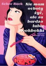 Okładka Nie mam ochoty żyć, ale za bardzo lubię tteokbokki