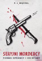Okładka Seryjni mordercy. Pierwsi oprawcy i ich ofiary