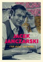 Okładka Jacek Janczarski. I tak dalej, i tak dalej