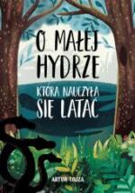 O Małej Hydrze, która nauczyła się latać