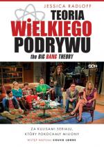 Okładka Teoria Wielkiego Podrywu. Za kulisami serialu, który pokochały miliony