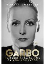 Okładka Garbo. Najbardziej tajemnicza gwiazda Hollywood