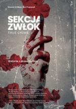 Okładka Sekcja zwłok. True crime. Historie z prosektorium