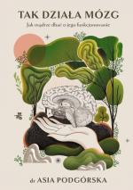 Tak działa mózg. Jak mądrze dbać o jego funkcjonowanie