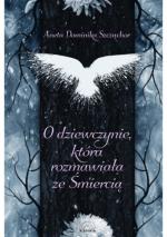 Okładka O dziewczynie, która rozmawiała ze Śmiercią