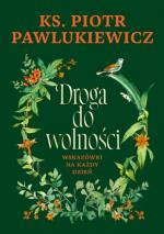 Okładka Droga do wolności. Wskazówki na każdy dzień