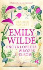 Okładka Emily Wilde. Encyklopedia wróżek i elfów