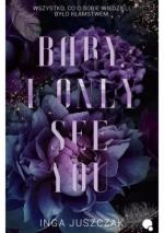 Okładka Baby, I Only See You