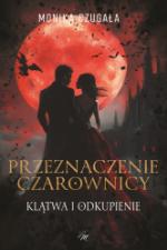 Okładka Przeznaczenie czarownicy. Klątwa i odkupienie