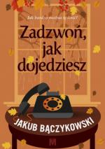 Okładka Zadzwoń, jak dojedziesz