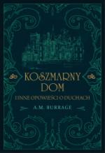 Okładka Koszmarny dom i inne opowieści o duchach