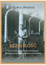 Bezmiłość. O czułych wyznaniach w listach, grypsach i wspomnieniach z Majdanka