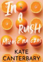 In a Rush. Miłość na czas