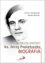 Okładka Błogosławiony ks. Jerzy Popiełuszko. Biografia
