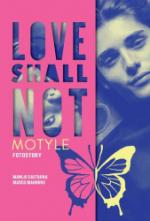 Love shall not. Motyle. Fotostory