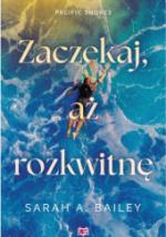Okładka Zaczekaj, aż rozkwitnę