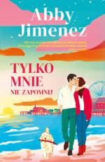 Okładka Tylko mnie nie zapomnij