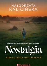 Okładka Nostalgia Rzecz o moich ukochankach