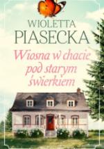 Okładka Wiosna w chacie pod starym świerkiem