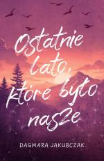 Okładka Ostatnie lato, które było nasze