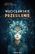 Okładka Włocławskie przesilenie