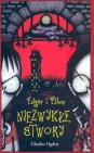 Okładka Edgar i Ellen. Niezwykłe stwory