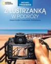 Okładka Z lustrzanką w podróży. Praktyczny poradnik fotografa