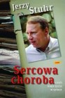 Okładka Sercowa choroba, czyli moje życie w sztuce