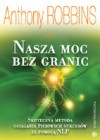 Okładka Nasza moc bez granic. Skuteczna metoda osiągania życiowych sukcesów za pomocą NLP.