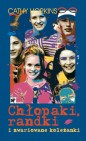 Okładka Chłopaki, randki i zwariowane koleżanki
