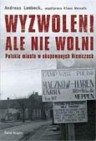 Okładka Wyzwoleni, ale nie wolni