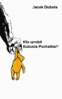 Okładka Kto wrobił Kubusia Puchatka?