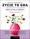 Życie to gra, czyli jak grać, by wygrać. Edycja dla kobiet