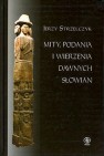 Okładka Mity, podania i wierzenia dawnych Słowian