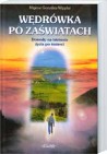 Okładka Wędrówka po zaświatach. Dowody na istnienie życia po śmierci