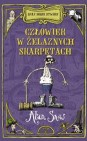 Okładka Były sobie stwory. Człowiek w żelaznych skarpetach