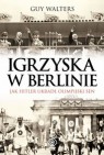 Okładka Igrzyska w Berlinie. Jak Hitler ukradł olimpijski sen
