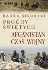 Okładka Prochy świętych. Afganistan czas wojny