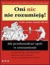 Oni nic nie rozumieją!