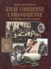 Okładka Życie codzienne i niecodzienne w przedwojennej Polsce