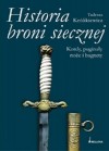 Historia broni siecznej. Kordy, puginały, noże i bagnety