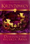 Okładka Krzyżowcy. Dziedzictwo Rycerza Arna.