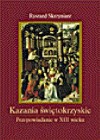 Okładka Kazania świętokrzyskie przepowiadanie w XIII wieku