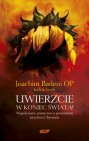 Okładka Uwierzcie w koniec świata! Współczesne proroctwo o powtórnym przyjściu Chrystusa