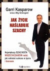 Okładka Jak życie naśladuje szachy