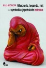 Okładka Wierzenia, legenda, mit - symbolika japońskich netsuke