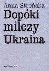 Okładka Dopóki milczy Ukraina