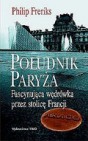 Okładka Południk Paryża. Fascynująca wędrówka przez stolicę Francji